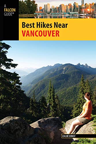 Falcon Guide Best Hikes Near Vancouver (Falcon Guides: Best Hikes Near)